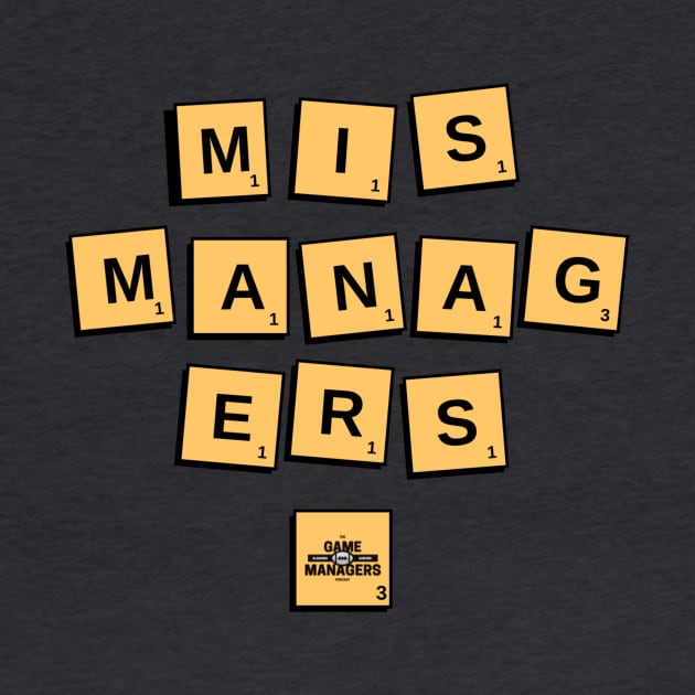 The Game Managers Mismanagers by TheGameManagersPodcast